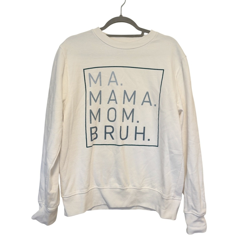 Ivy + Cloth Ma Mama Mom Bruh White Graphic Sweatshirt 100% Cotton Women's Medium